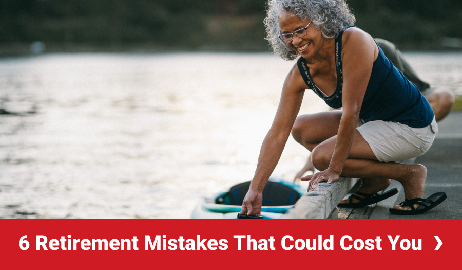 6 Retirement Mistakes That Could Cost You
